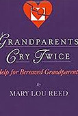 Grandparents cry twice: Help for bereaved grandparents