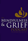 ‎The Mindfulness & Grief Podcast